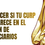Qué Hacer si tu CURP No Aparece en el Padrón de Beneficiarios