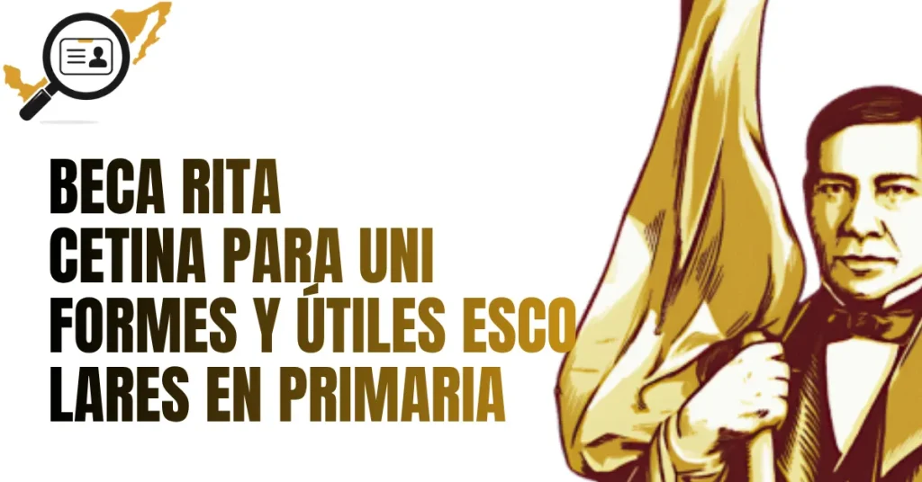 Beca Rita Cetina para Uniformes y Útiles Escolares en Primaria