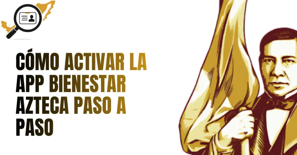 Cómo Activar la App Bienestar Azteca Paso a Paso