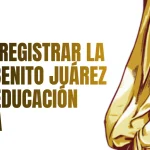 Cómo Registrar la Beca Benito Juárez para Educación Básica