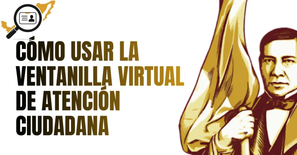 Cómo Usar la Ventanilla Virtual de Atención Ciudadana