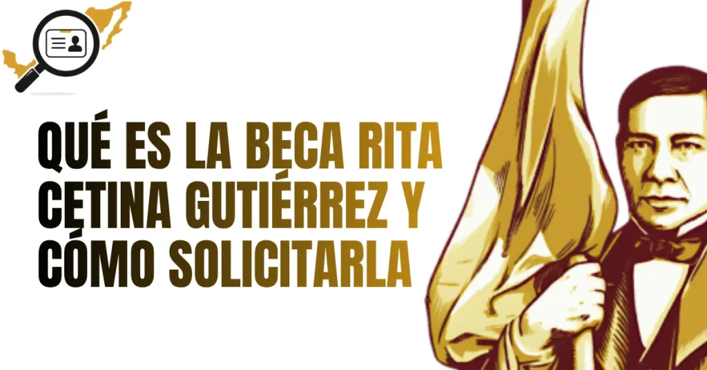 Qué es la Beca Rita Cetina Gutiérrez y Cómo Solicitarla
